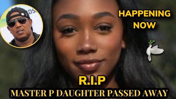 Master P Daughter Passed Away