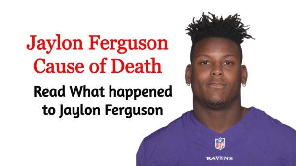 Jaylon Ferguson Death Cause