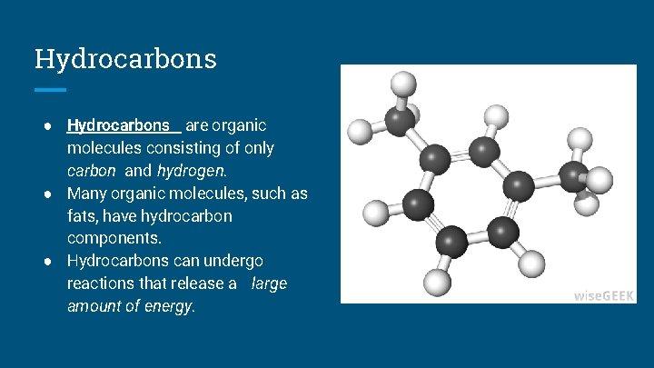 Hydrocarbons Are Molecules Consisting Of