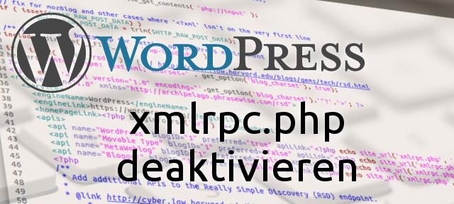 Wordpress Xmlrpc Aktivieren