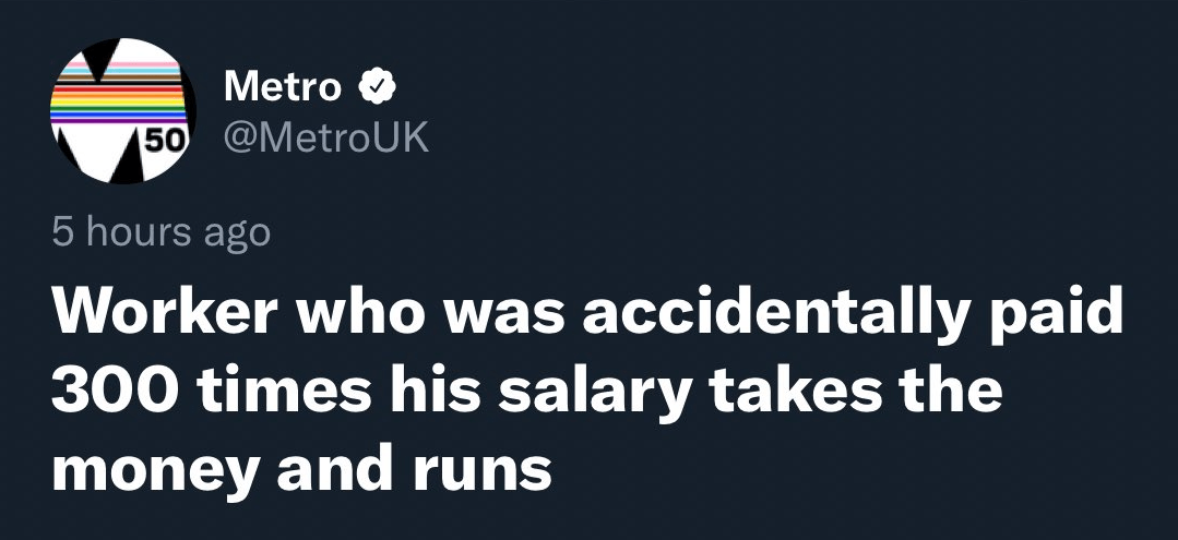 Accidentally Paid 300 Times His Salary
