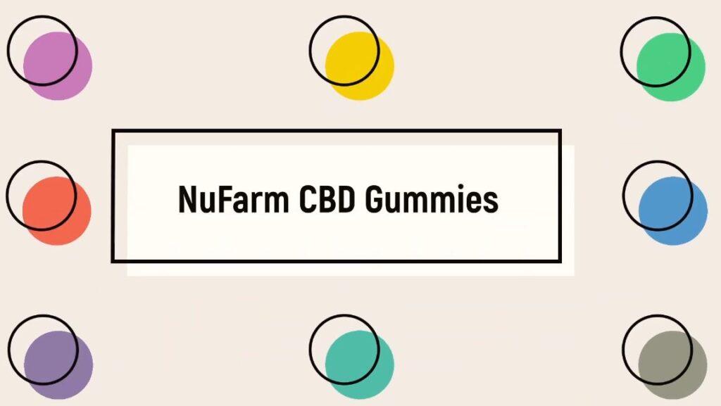 Nufarm CBD Gummies Reviews-